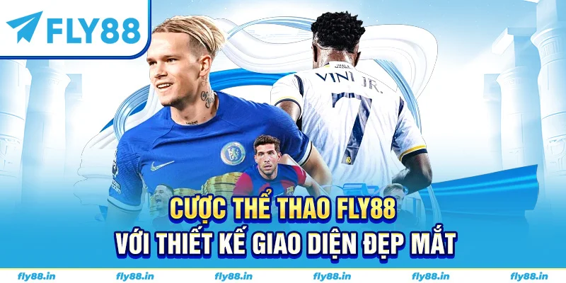 Cược thể thao FLY88 với thiết kế giao diện đẹp mắt